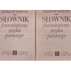Słownik frazeologiczny języka polskiego.. T. 1-2